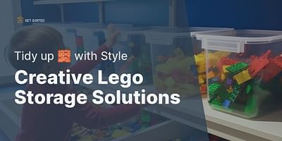 Creative Lego Storage Solutions - Tidy up 🧱 with Style