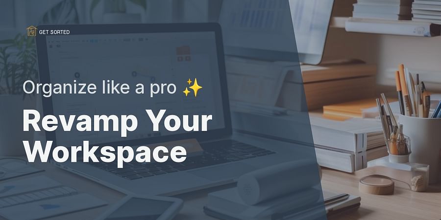 Revamp Your Workspace - Organize like a pro ✨