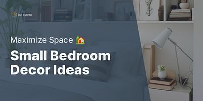 Small Bedroom Decor Ideas - Maximize Space 🏡