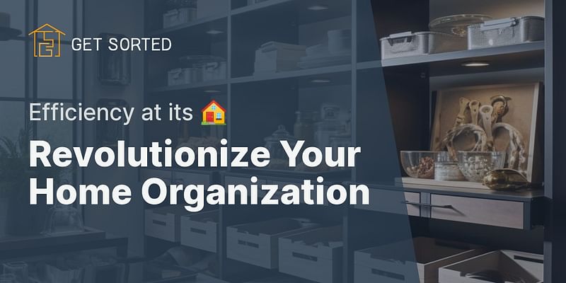 Revolutionize Your Home Organization - Efficiency at its 🏠