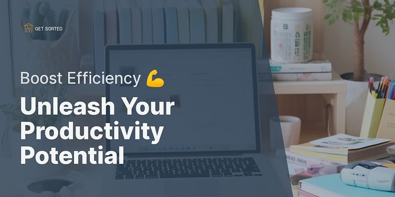 Unleash Your Productivity Potential - Boost Efficiency 💪