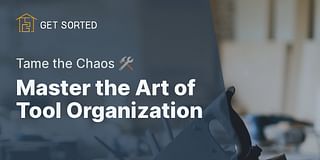 Master the Art of Tool Organization - Tame the Chaos 🛠️
