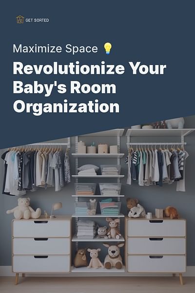 Revolutionize Your Baby's Room Organization - Maximize Space 💡