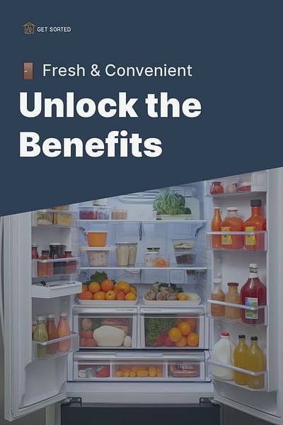 Unlock the Benefits - 🚪 Fresh & Convenient