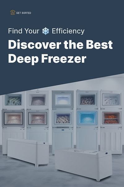 Discover the Best Deep Freezer - Find Your ❄️ Efficiency
