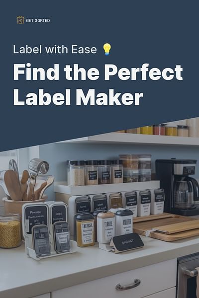 Find the Perfect Label Maker - Label with Ease 💡